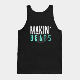 Makin' Beats, Music Producer Tank Top